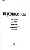 Cover of: The weekenders: travels in the heart of Africa