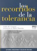 Cover of: Los recorridos de la tolerancia: autores, creaciones y ciclos de una idea
