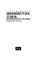 Cover of: Hermeneutika Sunda: simbol-simbol babad Pakuan/guru gantangan