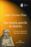 Cover of: Una historia apócrifa de América by Luis Correa-Díaz