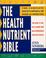 Cover of: The health nutrient bible