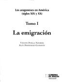 Los aragoneses en América, siglos XIX y XX by Vicente Pinilla Navarro