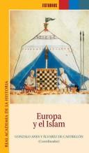 Cover of: Europa y el Islam: [conferencias]