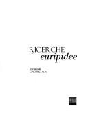 Cover of: Ricerche euripidee