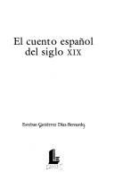 Cover of: El cuento español del siglo XIX by Esteban Gutiérrez Díaz-Bernardo