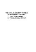 Cover of: The social security systems of the states applying for membership of the European Union by D. Pieters