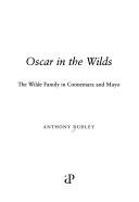 Cover of: Oscar in the Wilds: the Wilde family in Connemara and Mayo