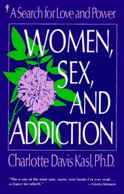 Cover of: Women, Sex, and Addiction by Charlotte S. Kasl, Charlotte S. Kasl