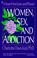 Cover of: Women, Sex, and Addiction