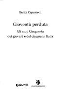 Cover of: Gioventù perduta: gli anni cinquanta dei giovani e del cinema in Italia