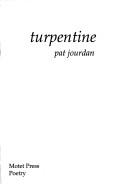 Cover of: Turpentine by Pat Jourdan