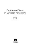 Cover of: Empires and states in European perspective