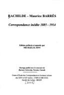 Cover of: Rachilde-Maurice Barrès: correspondance inédite 1885-1914