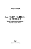 Cover of: La " terza filippica" di Cicerone: retorica e regolamento del Senato, legalità e rapporti di forza