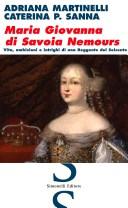 Cover of: Maria Giovanna di Savoia Nemours by Adriana Martinelli