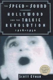 Cover of: The speed of sound: Hollywood and the talkie revolution, 1926-1930