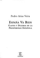 Cover of: España va bien: claves y dilemas de la prosperidad española