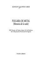 Cover of: Plegaria de metal: memoria de la tarde