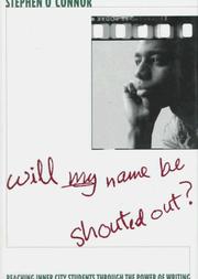 Cover of: Will my name be shouted out? by Stephen O'Connor