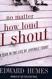 Cover of: No matter how loud I shout: a year in the life of Juvenile Court