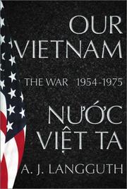 Cover of: Our Vietnam/Nuoc Viet Ta: A History of the War 1954-1975