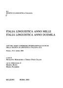 Cover of: Italia linguistica anno mille, italia linguistica anno duemila: atti del XXXIV Congresso internazionale di studi della Società di linguistica italiana (SLI), Firenze, 19-21 ottobre 2000