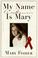 Cover of: My Name Is Mary