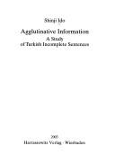 Agglutinative information: a study of Turkish incomplete sentences by Shinji Ido