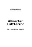 Cover of: Alliierter Luftterror: von Dresden bis Bagdad