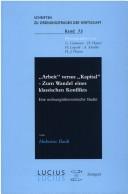 Cover of: "Arbeit" versus "Kapital" -- zum Wandel eines klassischen Konflikts by Hubertus Bardt