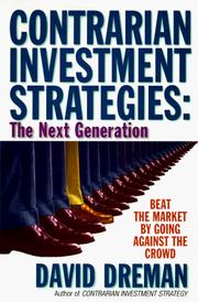 Cover of: Contrarian investment strategies: the next generation : beat the market by going against the crowd