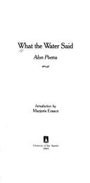 Cover of: What the water said by introduction by Marjorie Evasco.