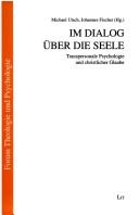 Cover of: Im Dialog über die Seele: transpersonale Psychologie und christlicher Glaube