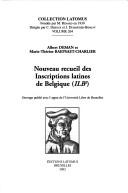 Cover of: Nouveau recueil des inscriptions latines de Belgique (ILB2) by A. Deman