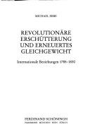 Cover of: Revolutionäre Erschütterung und erneuertes Gleichgewicht by Michael Erbe