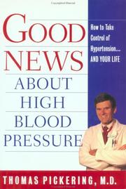 Cover of: Good news about high blood pressure: everything you need to know to take control of hypertension--and your life