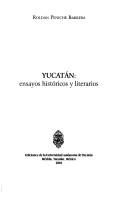 Cover of: Yucatán: ensayos históricos y literarios