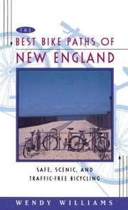 Cover of: The best bike paths of New England: safe, scenic, and traffic-free bicycling