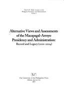Alternative views and assessments of the Macapagal-Arroyo presidency and administration