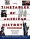 Cover of: The timetables of American history