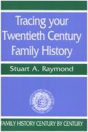 Cover of: Tracing your twentieth century family history