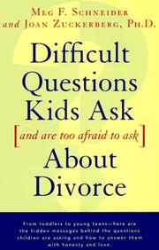 Cover of: Difficult questions kids ask--and are afraid to ask--about divorce