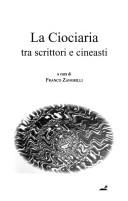 Cover of: La Ciociaria tra scrittori e cineasti by a cura di Franco Zangrilli.