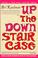 Cover of: Up the down staircase