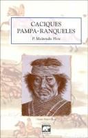 Caciques pampa-ranqueles by Meinrado Hux