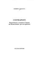 Cover of: Contraposti: petrarchismo e ossimoro d'amore nel Rinascimento : per un repertorio