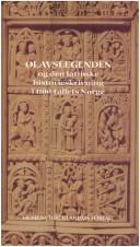 Cover of: Olavslegenden og den latinske historieskrivning i 1100-tallets Norge by en artikelsamling redigeret af Inger Ekrem, Lars Boje Mortensen, Karen Skovgaard-Petersen.