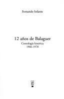 Cover of: 12 años de Balaguer: cronología histórica, 1966-1978