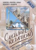 Cover of: Cultural relations: brit, ausztrál, amerikai és kanadai, országismereti nyelvkönyv