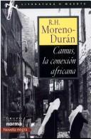 Cover of: Camus, la conexión africana by Rafael Humberto Moreno-Durán